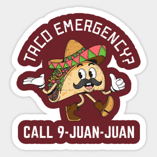 Taco Emergency? Call 9-juan-juan Sticker